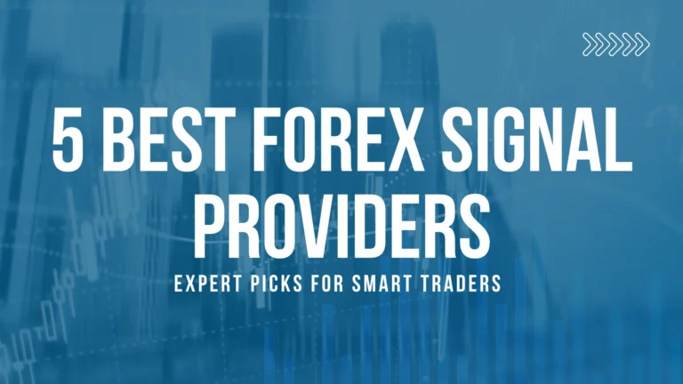 5 Best Forex Signal Providers