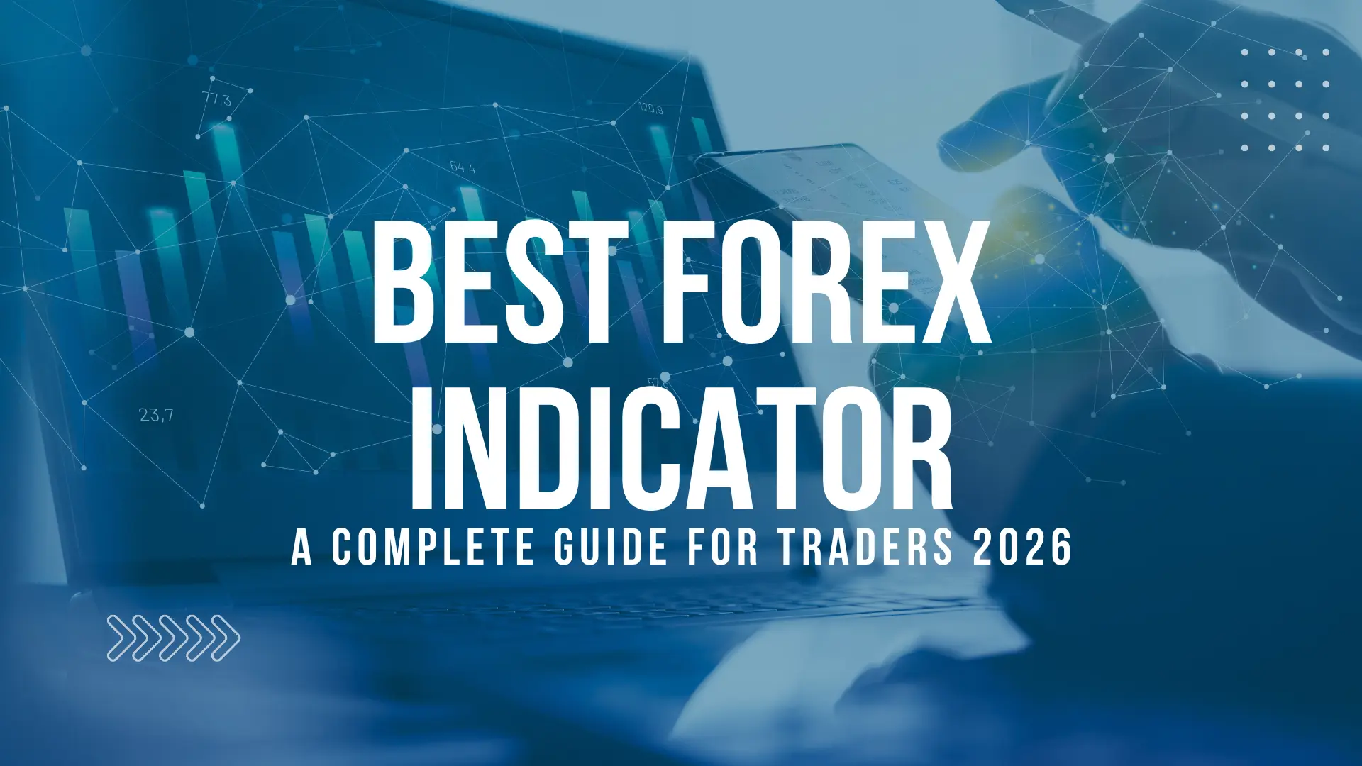 Best Forex Indicator to Maximize Trading Profits