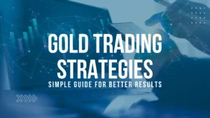 Gold trading strategies