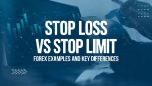 Stop Loss vs Stop Limit Forex Examples and Key Differences